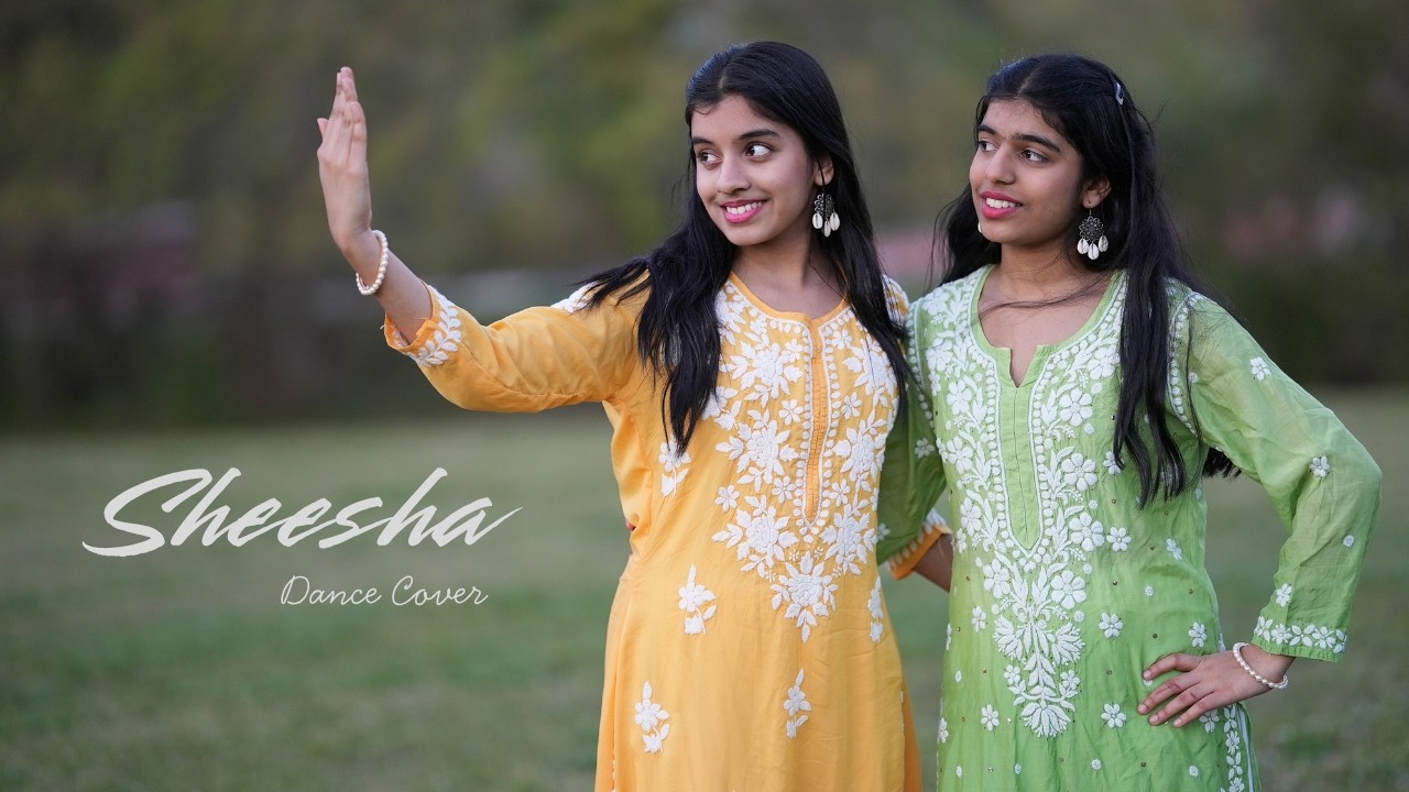 Sheesha | Dance cover | Nainika.& Thanaya