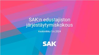 SAK:n edustajiston järjestäytymiskokous keskiviikko 5.6.2024