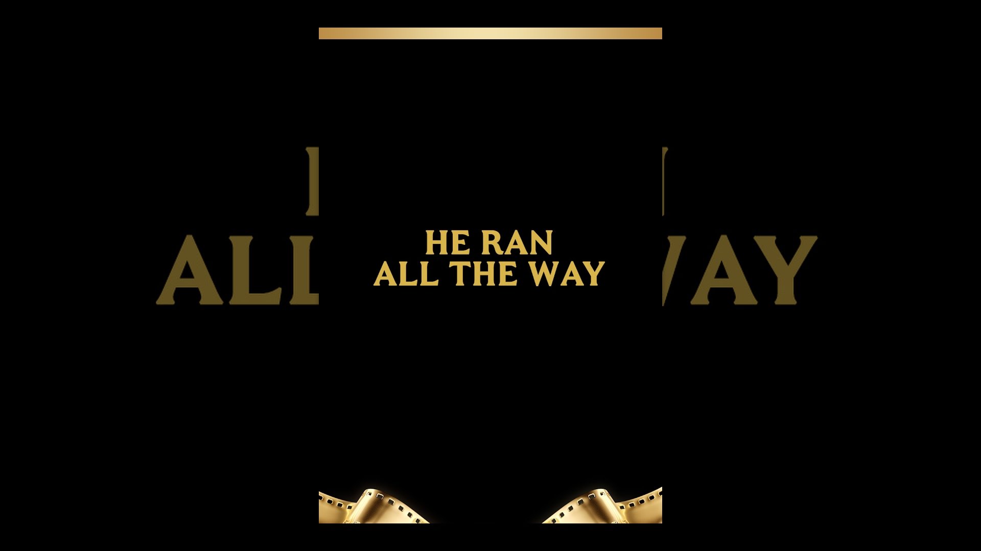 He Ran All The Way