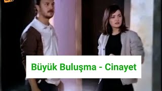 Büyük Buluşma - Cinayet