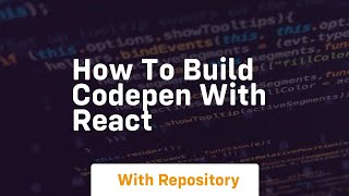 how to build codepen with react