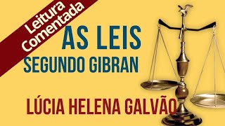12 - AS LEIS, segundo Gibran - Série "O Profeta" - Lúcia Helena Galvão