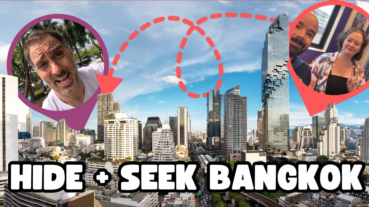 We Played Hide and Seek Across Bangkok - Jet Lag Home Game
