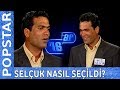 SELÇUK DEMİRELLİ SEÇMELERDE JÜRİYİ MEST ETTİ! / Popstar