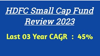HDFC स्मॉल कैप फंड Review 2023 || 03 Year CAGR 45% || HDFC Best Fund for SIP || Best Small Cap Fund