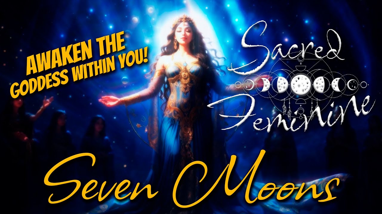 Embrace the Divine Feminine | 741Hz | Seven Moons Meditation for Sacred ...