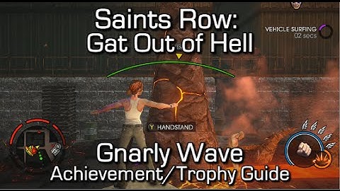 Saints Row: Gat Out of Hell - Gnarly Wave Achievement/Trophy Guide