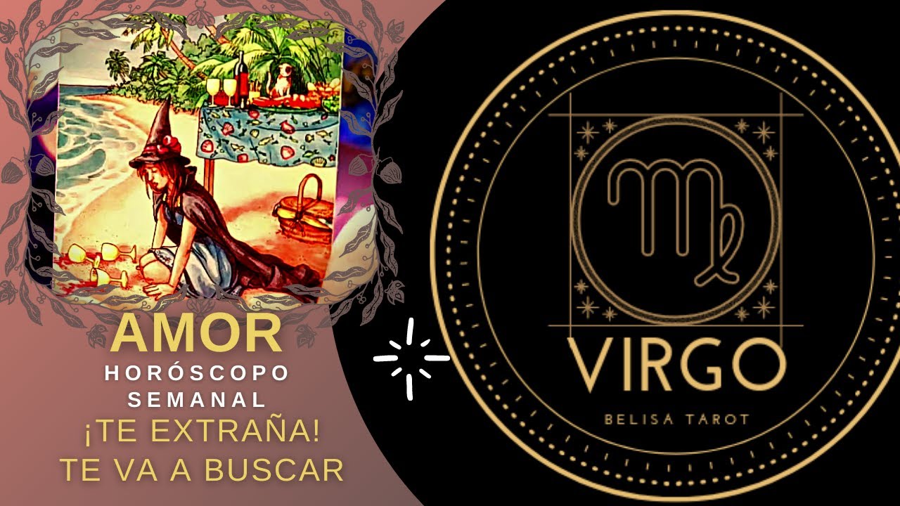 VIRGO AMOR♍ TE EXTRAÑA Y TE VA A BUSCAR VIRGO HOY - YouTube