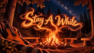 Stay A While… 🔥 This Campfire Was Made for Sleep | Cozy Guitar & Campfire Sleep Music