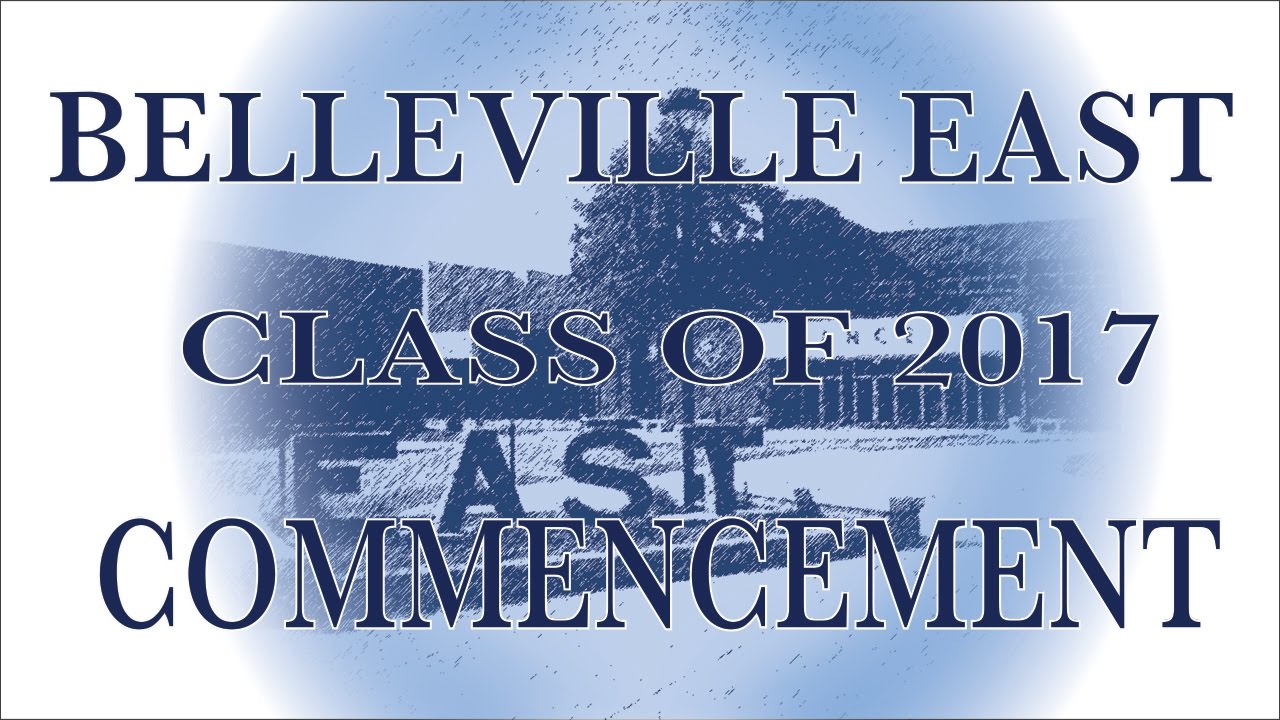 Belleville East Class of 2017 Graduation YouTube