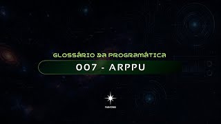 007 Glossário da Programática - O que é ARPPU?