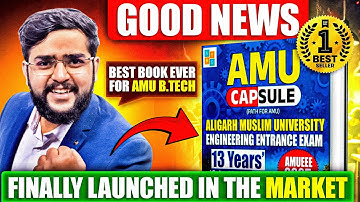 Good News! 🔥 AMU BTech 2025 Capsule Book Finally Launched! 📚 Best Book for AMU Entrance Preparation