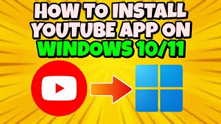 Install YouTube App on Windows 11/10!