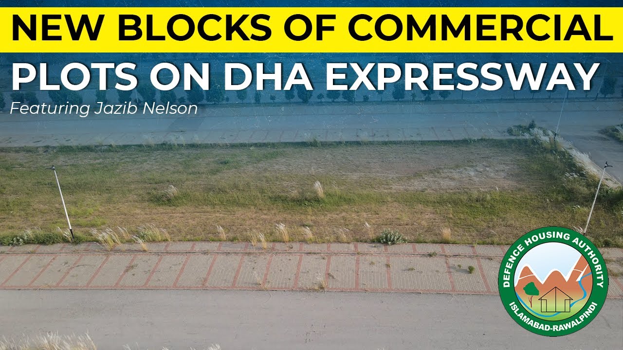 NEW BLOCKS OF COMMERCIAL PLOTS ON DHA EXPRESSWAY DHA PHASE 5 DHA