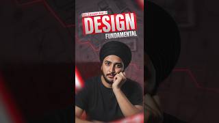 Design Fundamentals kio Zroori hai ..? #short