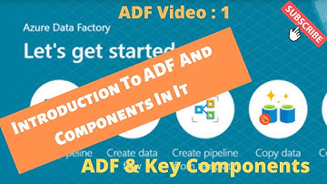 Introduction To Azure Data Factory & Components In It | ADF