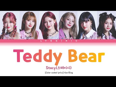 STAYC- Teddy Bear 스테이시 Teddy bear (color coded lyrics)