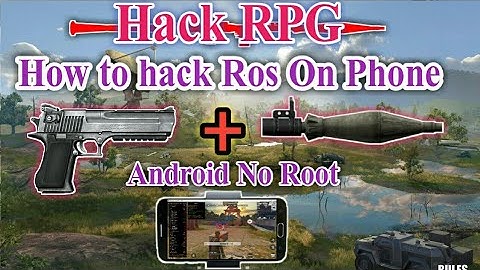 Hack Ros RPG Gun/|No Root |✔Hack Rules of survival On Smart Phone/Android&IOS/By_(K.NoStaGamer)[KH]