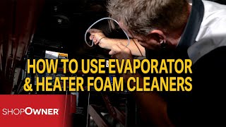 How To Use Evaporator & Heater Foam Cleaners
