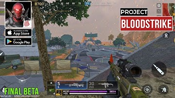 PROJECT BLOODSTRIKE - Final BETA Gameplay (Android & iOS) - Part 1