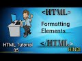 Formatting Elements - HTML tutorial 05 - html tutorial for beginners