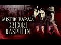 Mistik Papaz: Grigori Rasputin | Mystical Priest: Grigori Rasputin