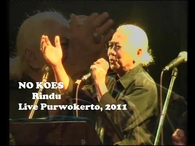 No Koes - Rindu (Live Show Purwokerto, 2011) class=