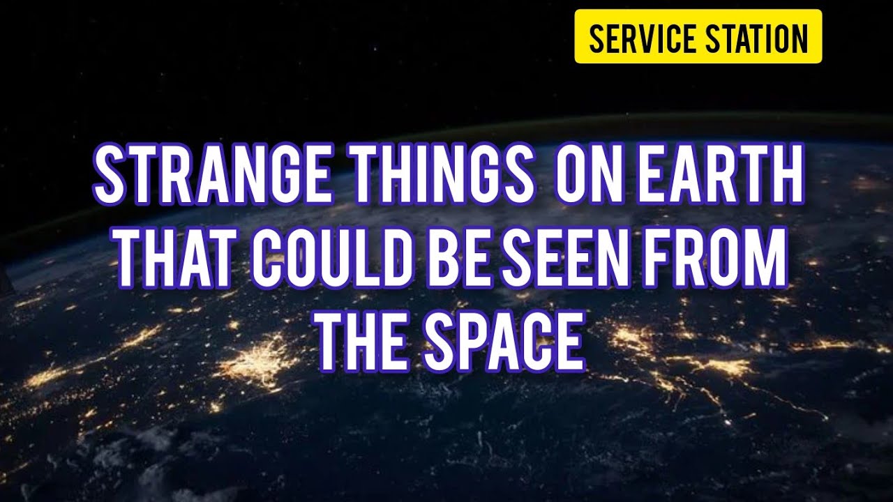 THINGS ON EARTH THAT CAN BE SEEN FROM THE SPACE YouTube THINGS ON EARTH THAT CAN BE SEEN FROM THE SPACE YouTube