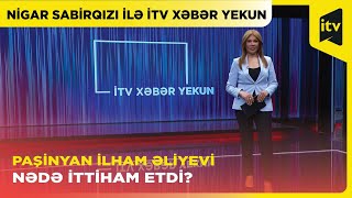 Ermənistan-Azərbaycan müharibəsi ola bilər? | İTV Xəbər Yekun | 25.02.2024