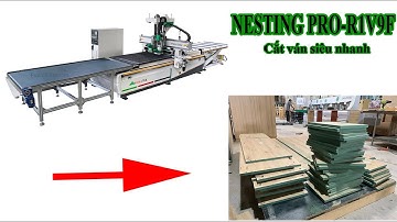 Máy CNC Nesting Thay Dao Tự Động PRO-R1V9F | CNC Trung Tâm Khoan + Cắt Ván MDF, MFC, Laminate ...