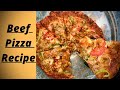 Beef Pizza Recipe/ How To Make Beef Pizza At Home