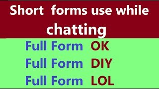 70+ Short forms we use while Chatting || Abbreviations we use while chatting || Full forms