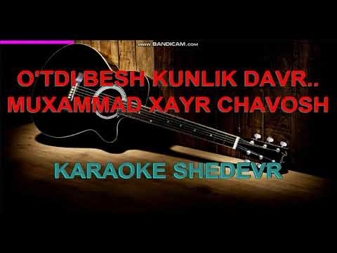 O'tdi besh kunlik davronim-Muhammad Xayr Chavosh +karaoke 2021 12 14