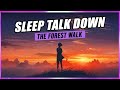 Sleep Talk Down And Dream Incubation: The Forest Walk