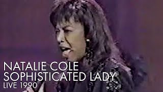 Natalie Cole | Sophisticated Lady | Live 1990