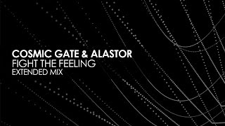 Cosmic Gate Alastor Fight The Feeling Extended Mix Cosmic Gate Alastor Fight The Feeling Extended Mix