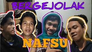 Kenikmatan sesaat nafsu bergejolak