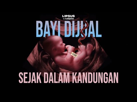 Jual Anak Demi Uang Bongkar Sindikat Jual Beli Bayi LIPSUS