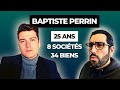 25 ans 8 entreprises et 34 biens immo  baptiste perrin fondateur de stratgie immobilier  ep01