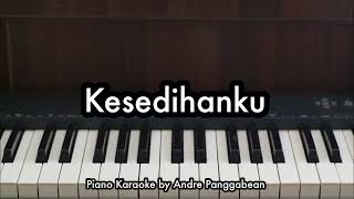 Kesedihanku - Sammy Simorangkir | Piano Karaoke Rohani