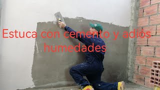 adios  humedades. Estuca  con cemento