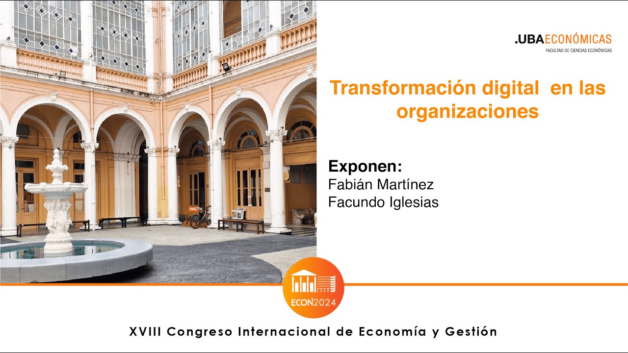 #02 Transformación digital en las organizaciones - Económicas UBA - YouTube
