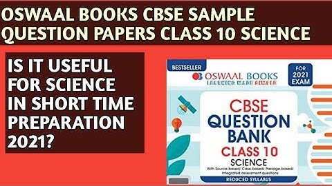 OSWALL BOOKS CBSE SAMPLE QUESTION PAPERS OF SCIENCE 2021 CLASS 10 REDUCE SYL  . OSWALL BOOKS REVIEW