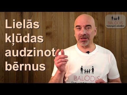 Lielākās kļūdas audzinot bērnus