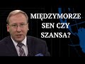 Międzymorze - sen czy szansa? | Odc. 119 - dr Leszek Sykulski