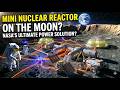 Why NASA Needs Nuclear Power on the Moon 🚀