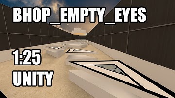 bhop_empty_eyes in 1:25 by Unity