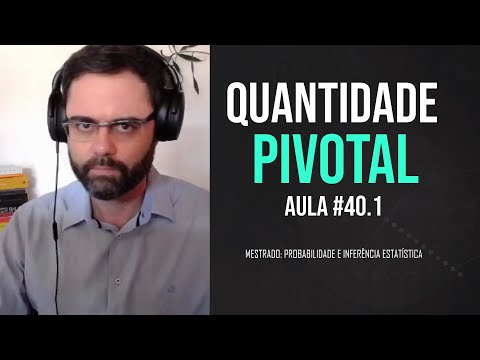 AULA #40-1 Mestrado - Quantidade Pivotal - Introdução (Módulo 2)