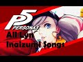 Persona 5 - All Lyn Inaizumi Songs (up to P5S)
