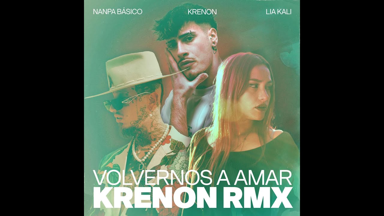 LIA KALI x NANPA BÁSICO - VOLVERNOS A AMAR ( KRENON SCHRANZ EDIT ) LIA KALI x NANPA BÁSICO - VOLVERNOS A AMAR ( KRENON SCHRANZ EDIT )